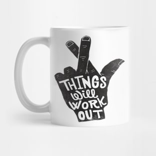 things will work out desing Mug